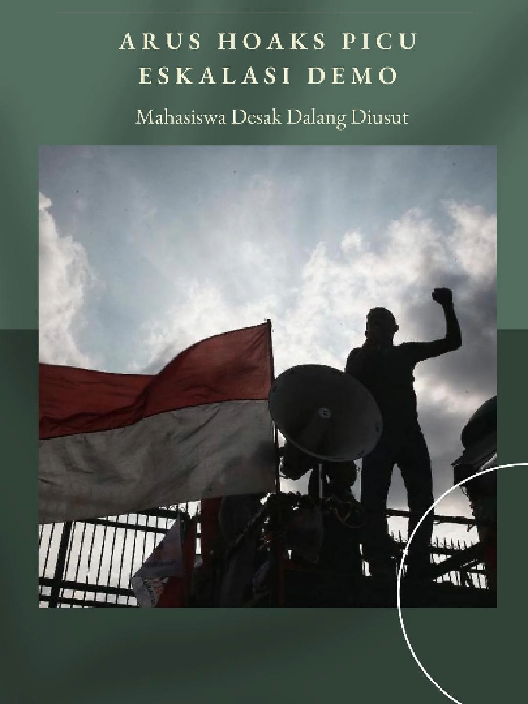 Arus hoaks picu eskalasi demo, Mahasiswa desak dalang diusut #dpr #dprri #berita #berandatiktok #fyp