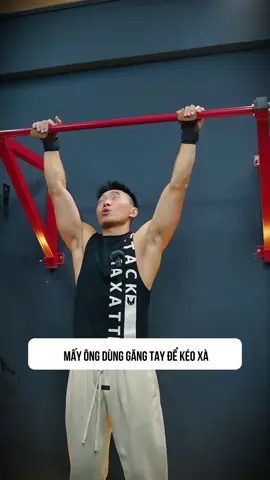 Kéo xà thì phải có cái găng này mấy ông ơi #98chatdanong #workout #thaydoibanthan #fullbodyworkout #gangtaytapgym 