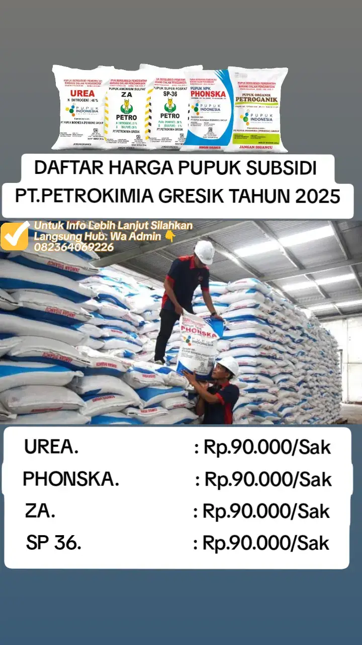 DAFTAR HARGA PUPUK SUBSIDI PT.PETROKIMIA GRESIK TAHUN 2025 UREA.                              .Rp.90.000/Sak PHONSKA.                       : Rp.90.000/Sak ZA.                                    : Rp.90.000/Sak SP 36.                                : Rp.90.000/Sak * Keterangan: Isi Per Sak (50kg)  * Harga Yang Tertera Sudah Termasuk Ongkir * Sistem Pembayaran COD/Bayar Di Tempat Minimal Order 10 Sak - 10 Ton * Tanpa DP Awal / Bayar Duluan * 100% Asli, Pupuk Bisa Di Cek Setelah Sampai #trending #petaniindonesia🇮🇩🇮🇩🇮🇩🌿🌿 #fyp #fyp #furyou 