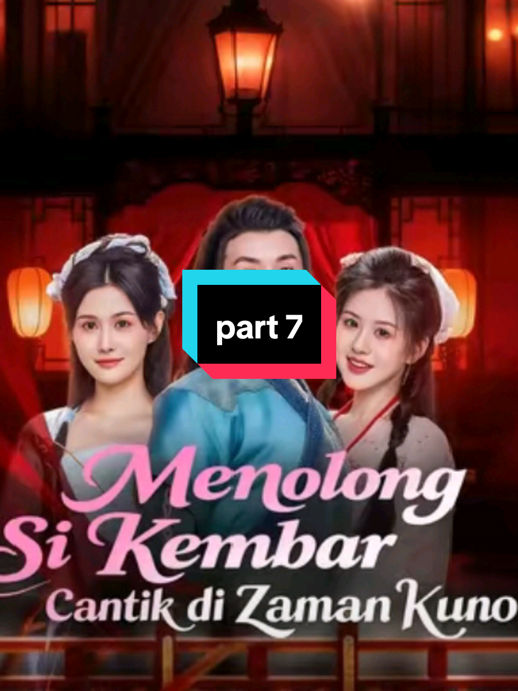 Menolong si kembar Cantik dimasalalu part 7 #fyp #dramachina #drama 