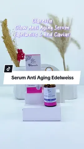 Serum Anti Aging Edelweiss #serumantiaging #serumantiagingclaresta #serum #claresta #clarestacosmetics 