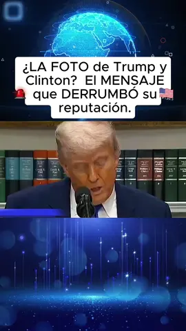 ¿LA FOTO de Trump y Clinton?  El MENSAJE que DERRUMBÓ su reputación.#usa🇺🇸#ultimahora#news#noticiasusa
