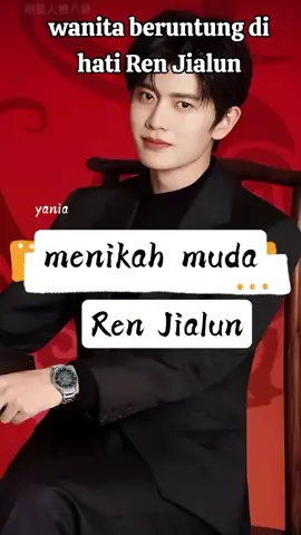 wanita beruntung di hati Ren Jialun #renjialun #cocina #cdrama #fyp 