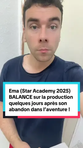 Ema (Star Academy 2025) BALANCE sur la production quelques jours après son abandon dans l’aventure !  #ema #staracademy #staracademylive #starac #telerealite 