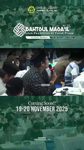 Semarakkan perhelatan “Bahtsul Masail Kubro se-Jawa Madura di PP Al-Falah Ploso yang ke-25.” Sebanyak 200 delegasi, mewakili lebih dari 100 pondok pesantren se-Jawa Madura, akan meramaikan acara yang dinantikan ini... 19-20 November 2025  #kediri #alfalahploso #bahtsulmasail #pondokpesantren #santri 