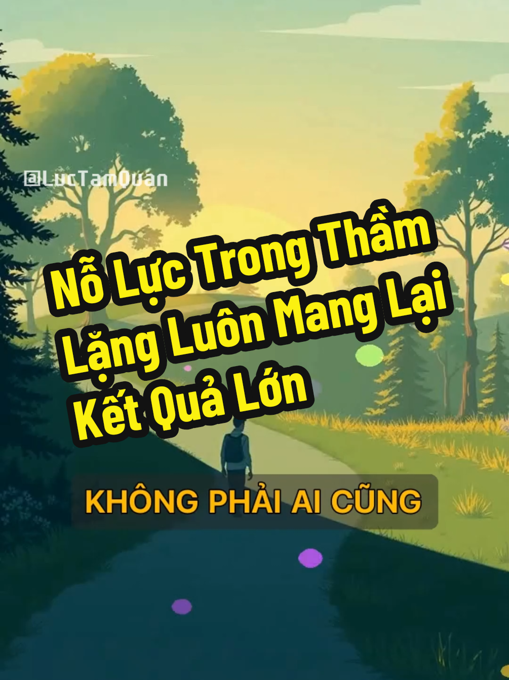 Nỗ Lực Trong Thầm Lặng Luôn Mang Lại Kết Quả Lớn #phattrienbanthan #luctamquan #baihoccuocsong 