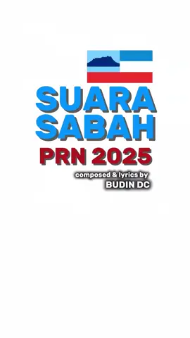 PILIHANRAYA NEGERI SABAH - SUARA SABAH #SABAH #prnsabah #prnsabah2025 #prnsabah17 #LAGU 