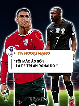 Tôi mặc áo số 7 là để tri ân Ronaldo #tangoaihang #ronaldo #carlosforbs #bongda 