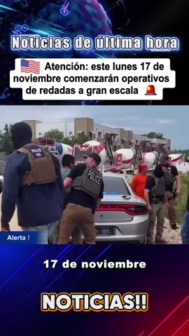 Atención: este lunes 17 de noviembre comenzarán operativos de redadas a gran escala#noticias #usa #ice #migrantes #viral 