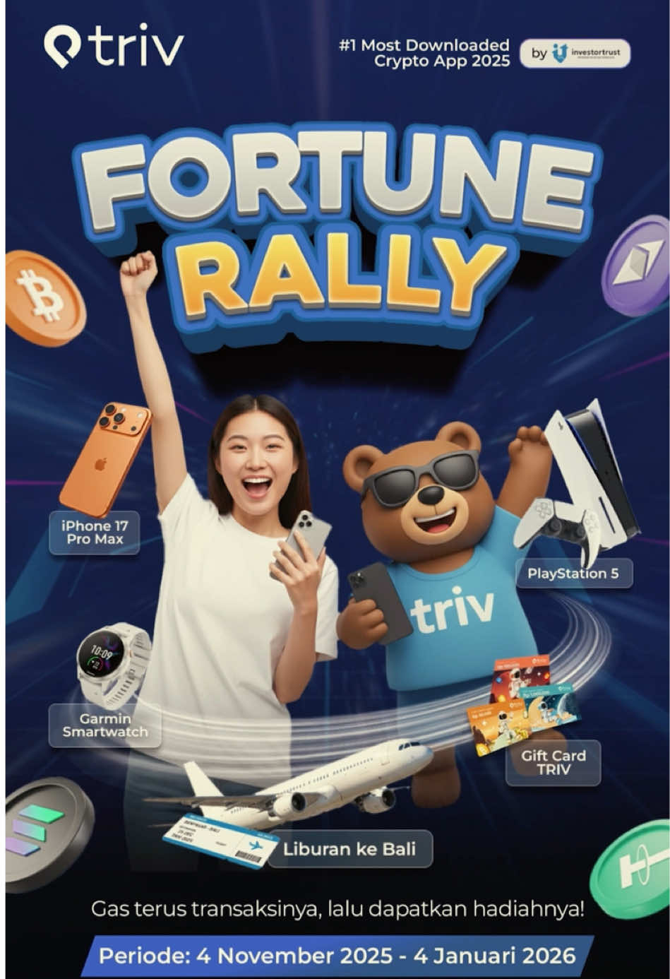 TRIVERS! Waktunya jemput iPhone 17 Pro Max dan hadiah mewah lainnya hanya di Triv Fortune Rally! 🥳 Caranya gampang banget: 1. Follow IG @trivindo  2. Pastikan akunmu sudah KYC  3. Lakukan transaksi minimal Rp250.000  4. Isi data + upload bukti transaksi di https://bit.ly/FortuneRally  MinTriv tungguin ya! 😝