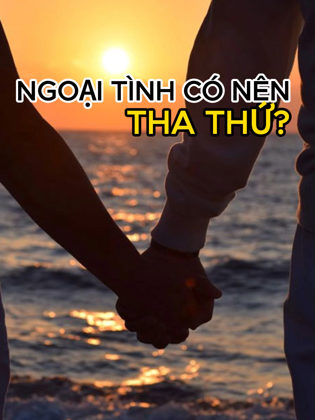 Ngoại tình có nên tha thứ? #songchamtamtinh #ngoaitinh