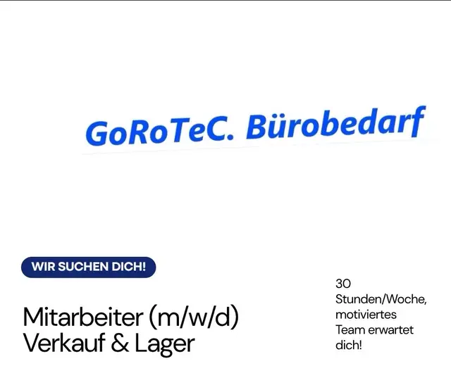 Wir suchen Dich!Mitarbeiter (m/w/d) Verkauf & Lager – 30 Stunden/WocheGorotec Bürobedarf i