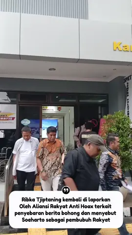 Ribka Tjiptaning kembali di laporkan Oleh Aliansi Rakyat Anti Hoax di Polrestabes Semarang terkait berita bohong dan menyebut Soeharto sebagai Pembunuh Senin,(17/11/2025) #fyp  #pahlawan 