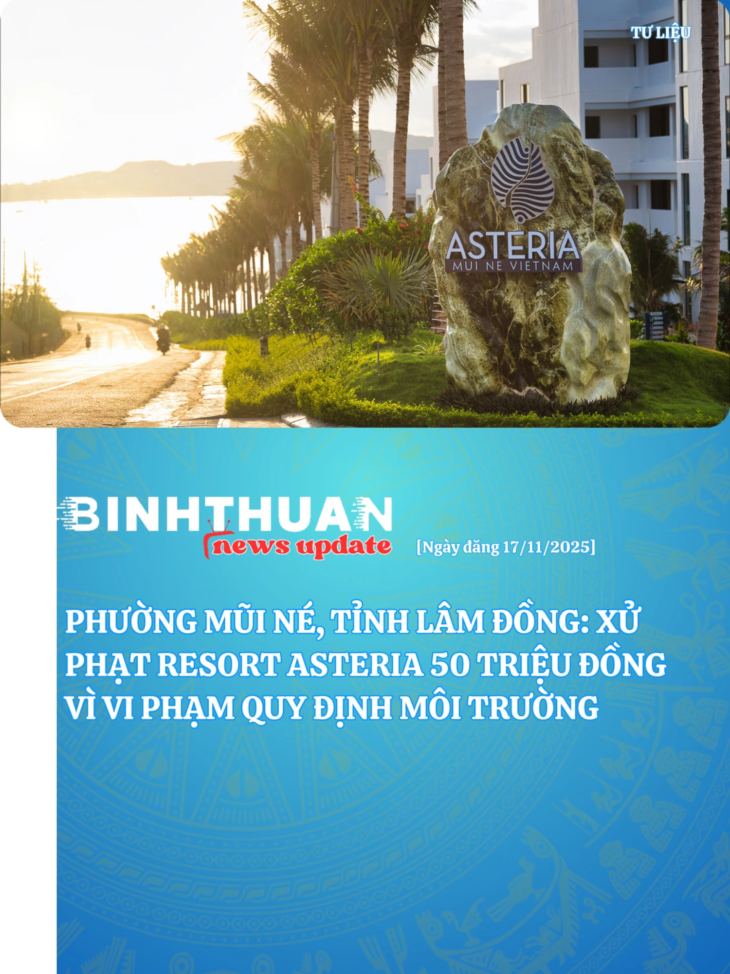 PHƯỜNG MŨI NÉ, TỈNH LÂM ĐỒNG: XỬ PHẠT RESORT ASTERIA 50 TRIỆU ĐỒNG VÌ VI PHẠM QUY ĐỊNH MÔI TRƯỜNG #BinhThuanNews #TikTokNews #PhanThiet #BinhThuan #MuiNe #moitruong #asteria