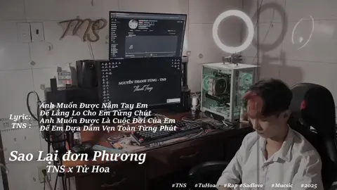 Sao Lại Đơn Phương - TNS x Tử Hoa #TNS #nguyenthanhtung_tns #xuhuongtiktok #xuhuong #hashtag 