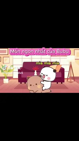 món ngon nhất của bubu 🤣#dudu #bubu #dudububu #xuhuong 