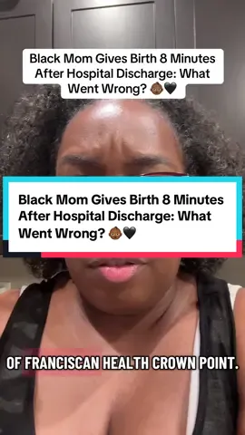 11/17/25 This happened at Franciscan Health Crown Point in Crown Point, Indiana. A Black mother in visible pain was discharged, and eight minutes later she gave birth in the car. This cannot keep happening. #MaternalHealth #BlackMothersMatter #HealthJustice #tiktokpartner #fyp