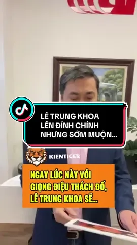 Sớm hay muộn thôi nha m - LÊ TRUNG KHOA ! #kientiger #viral #letrungkhoa 