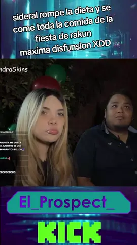 sideral rompe la dieta y se come toda la comida de la fiesta de rakun maxima disfunsion erectil XDD #sandraskins #kick #clips #kickclips 