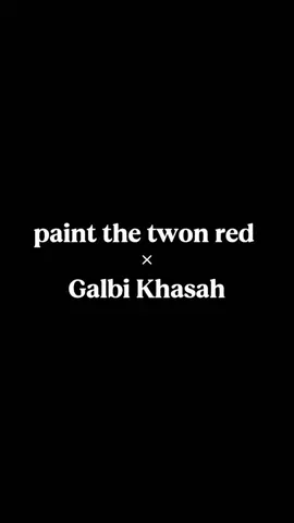 الريمكس روعةةة بس غريب شوي (Galbi Khasah × paint the twon red)  .  .  .  .  #tiktok #lyrics #ترجمة #trending #بوني 