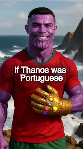 If Thanos was Portuguese