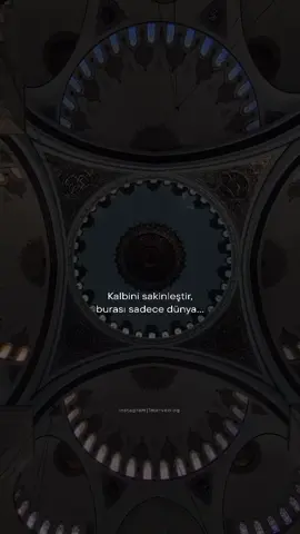 kalbini sakinleştir, burası sadece dünya.     #allah #islam #instagram #instagood #reelsinstagram