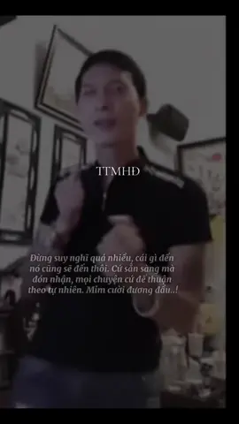 Cái gì đến thì đón. Thuận Theo tự nhiên, mỉm cười đương đầu. #TTMHĐ 