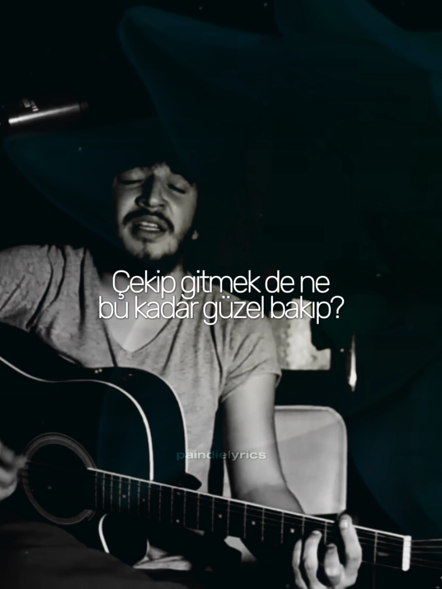 Çekip gitmek de ne bu kadar güzel bakıp? #lyrics #fyp #foryou #fy #onurcanözcan 