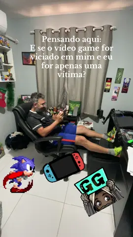 Pensando aqui: E se o vídeo game for viciado em mim e eu for apenas uma vítima?@DanX @Gabyuna @Vini @◆Ｓｈａｉｋｅ◇ @strot @Alan @Aritikas @Fabio Daygoro @Dcgames @danwinx0 @jeremota_ @Guelberth Kainan @Guel.!!😶 @Joto @Junior Correia @Kaline Soares @LIE OF ERICK SOULS P Izi games @Lordin @mutatis0 @princesszelda @Samuel Medeiros Martins @@Tio G @Thierry A Pereira @UltraMaximus @zeni @