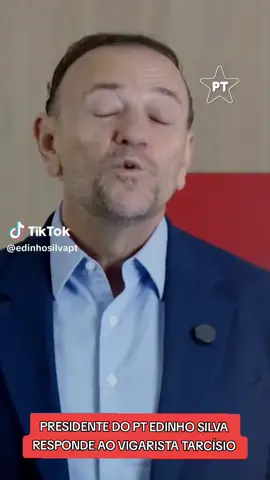O Atual Presidente do PT EDINHO SILVA, Responde Ao Vigarista , Corrupto E Que Agora Dá Uma De COACH ENGANANDO O POVO BRASILEIRO: 