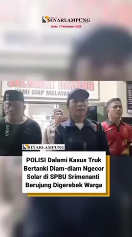 Lampung Timur, sinarlampung.co - Dua orang dan satu unit truk dengan tangki modifikasi diamankan Polres Lampung Timur setelah tertangkap warga saat mengecor solar di SPBU 24.341.128 Srimenanti, Minggu malam, 16 November 2025. Ratusan warga yang geram langsung mengepung lokasi, sebelum truk kuning-hitam berpelat BE 8542 ADU beserta sopir dan satu rekannya dibawa ke Mapolsek Bandar Sribhawono. Kapolres Lampung Timur AKBP Heti Patmawati menyampaikan pihaknya masih mendalami dugaan penyalahgunaan distribusi BBM bersubsidi dan potensi penimbunan oleh pelaku.  
