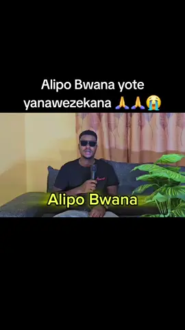 Alipo Bwana yote yanawezekana 🙏🙏😭 #swahiliworship #gospel #praiseandworship 