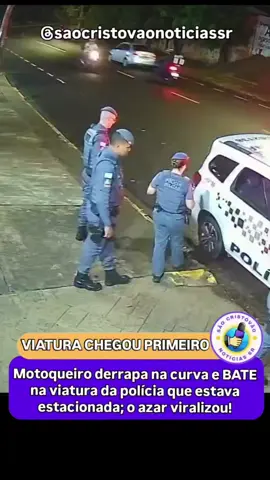 pobre não tem sorte mesmo.#motoqueiro #viatura #policial #pobre #viral 