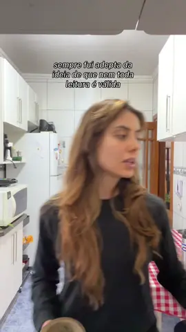 reformulando a minha opinião sobre nem toda leitura ser válida 