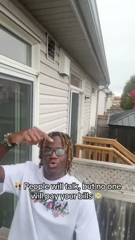 #b_banji People will talk, but no one will pay your bills.