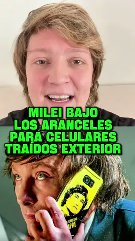 MILEI BAJO LOS ARANCELES  PARA LOS CELULARES  TRAÍDOS DEL EXTERIOR  #celulares #milei #javiermilei #mileipresidente 