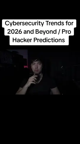 Cybersecurity Trends for 2026 and Beyond / Pro Hacker Predictions  #cybersecurityawareness #fyp #foryou #foryoupage #recoveryispossible 