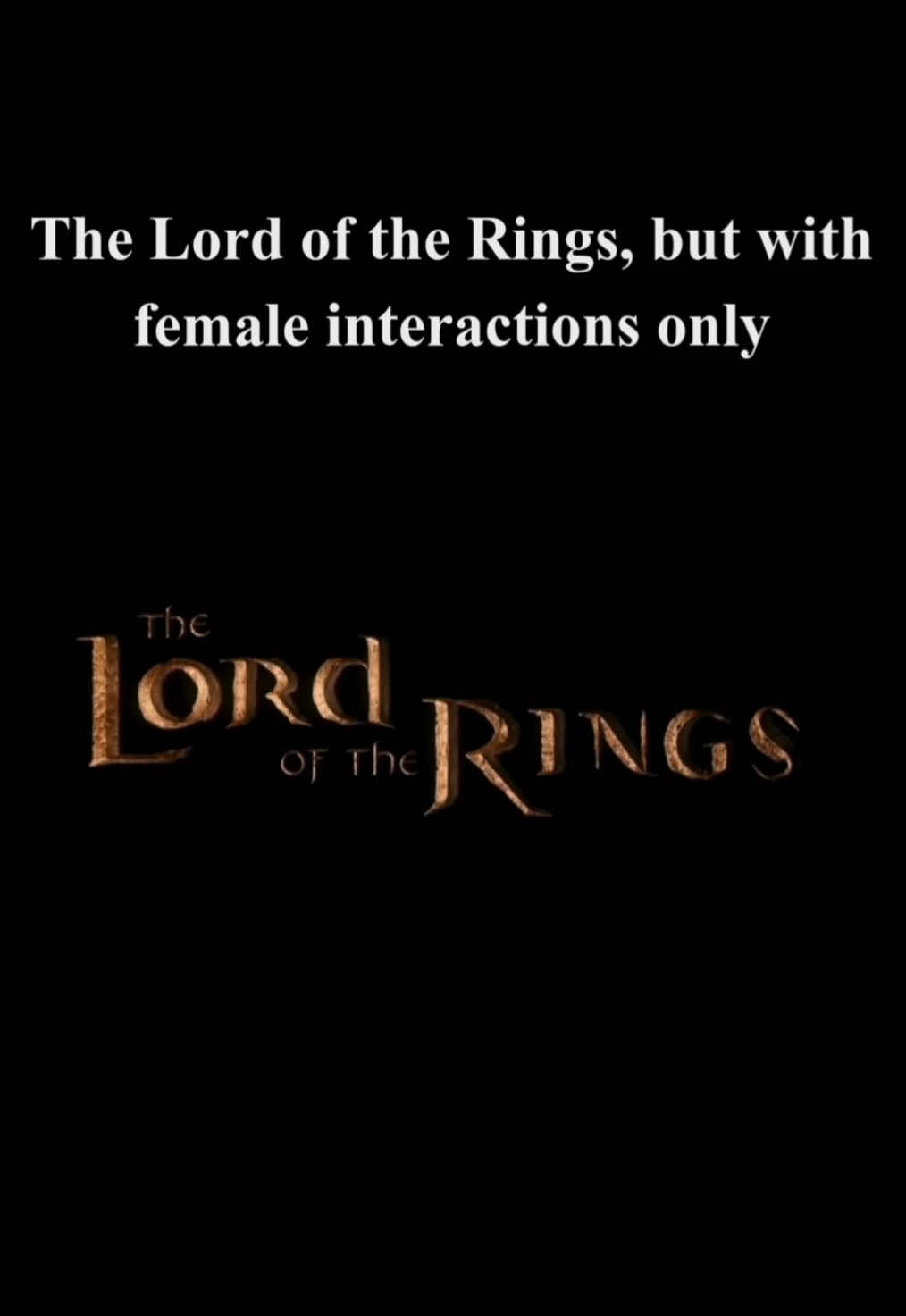 The Lord of the Rings, but with female interactions only. 😂 #lordoftherings #middleearth #lotr #lotrtiktok #lotrtok 