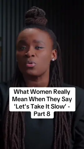 What Women Really Mean When They Say 'Let's Take It Slow’ -  Part 8 #adviceformen #Relationship #datingadvice #part8 