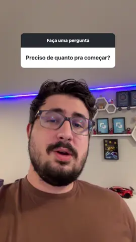 O importante é começar independente de quanto