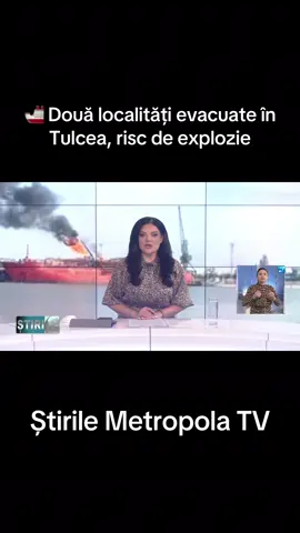 🚢 Două localități evacuate în Tulcea, risc de explozie. #metropolatv #stiriromania #news #fypromania 