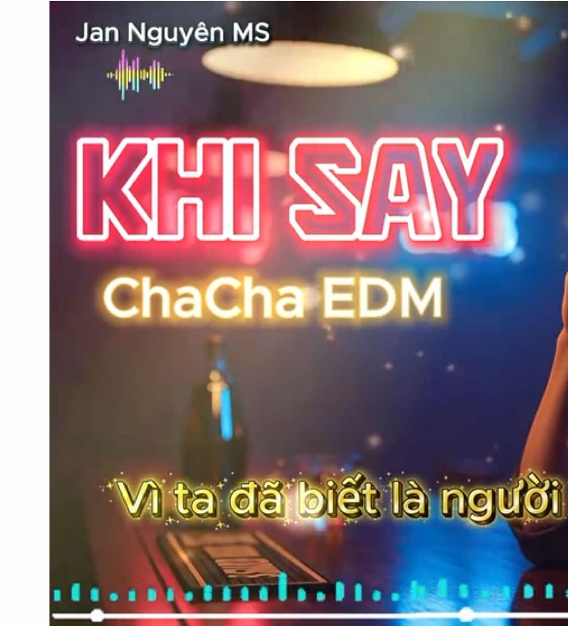 KHI SAY (ST Yên Vy)- ChaCha_Jan Nguyen MS https://www.youtube.com/@jannguyenms https://www.youtube.com/@JanNguyenMS