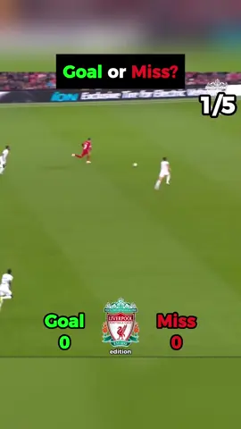 Goal or Miss? out of 6. (Liverpool edition).#footballedit #footballtiktok #goals #liverpool #PremierLeague 