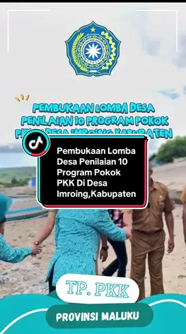 Jumat,7 November 2025,Ketua TP PKK Provinsi Maluku menghadiri dan sekaligus membuka Lomba Desa Penilaian 10 Program Pokok PKK di Desa Imroing,Kabupaten Maluku Barat Daya. #pkkprovinsimaluku  #parmalukupungbae 