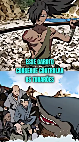 esse garoto consegue controlar os tubarões #Anime #otaku 