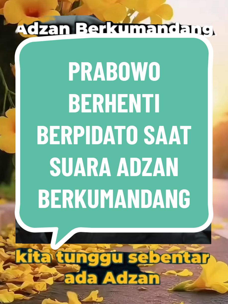 Pak Prabowo hentikan Pidatonya saat suara adzan berkumandang... #prabowo  #ri1ke08🇮🇩  #pidato  #pidatoprabowo  #presidenindonesia🇮🇩 