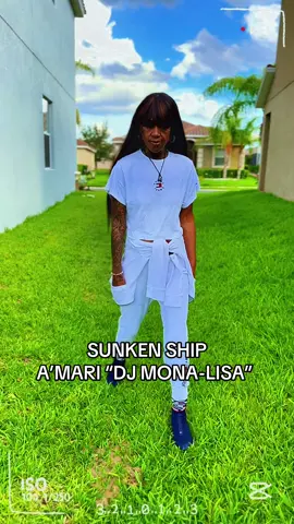SUNKEN SHIP BY A’MARI “DJ MONA-LISA”  