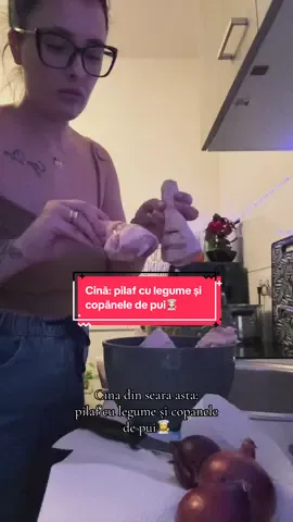 Cina din seara asta: pilaf cu legume și copanele de pui! 🤤👩‍🍳