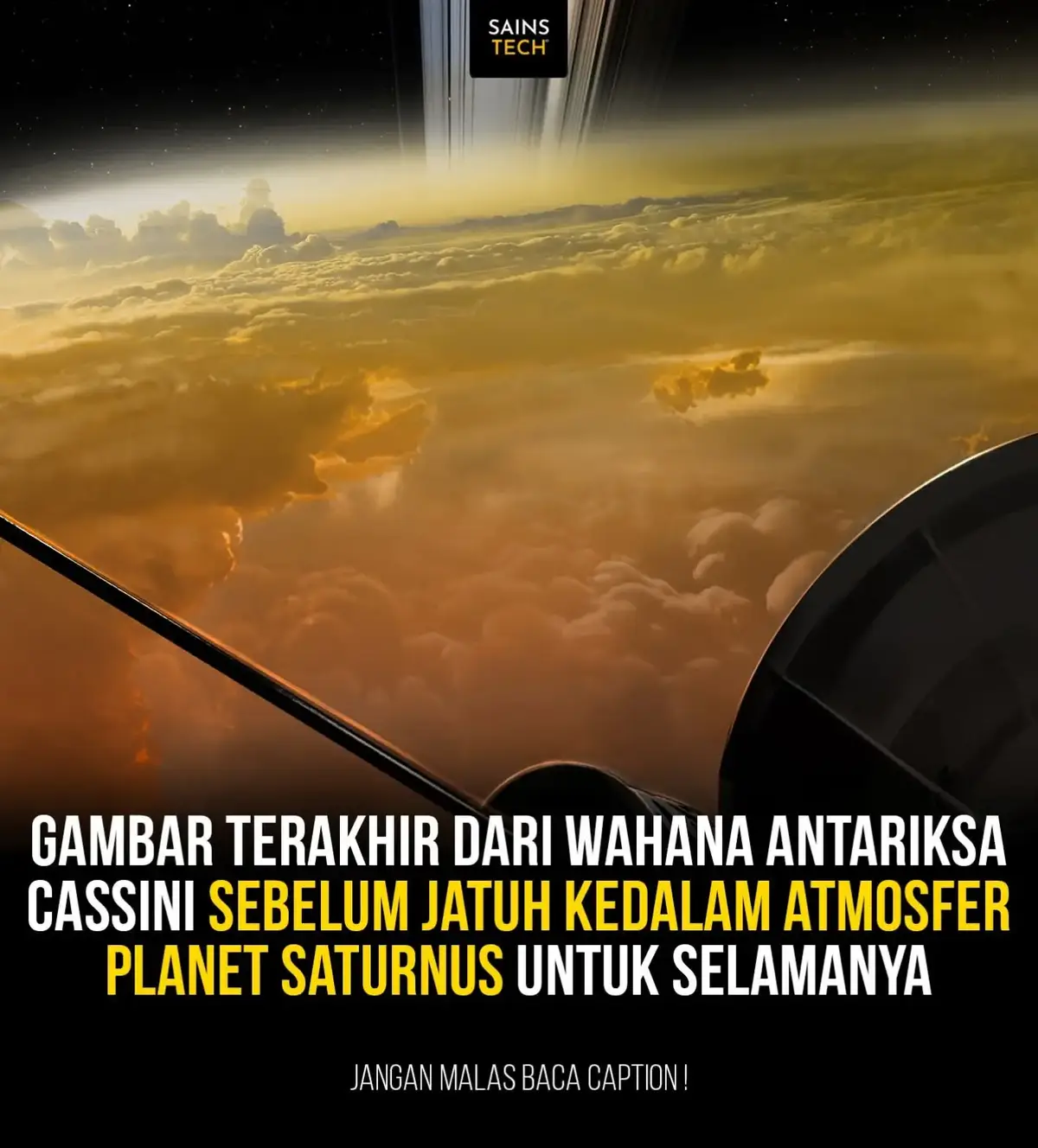 Gambar terakhir yang dikirimkan wahana Cassini sebelum jatuh ke atmosfer Saturnus pada 15 September 2017 adalah sebuah citra yang menampilkan bagian atmosfer Saturnus dengan pola awan yang lembut dan berlapis. Foto tersebut diambil menggunakan kamera sudut lebar Cassini, hanya beberapa jam sebelum wahana kehilangan kontak selamanya. Walaupun resolusi gambarnya tidak setinggi foto-foto Cassini yang diambil dari jarak lebih dekat, citra terakhir ini tetap memiliki makna mendalam: sebuah salam perpisahan dari misi yang telah menghabiskan lebih dari 13 tahun mengorbit Saturnus dan memberikan data ilmiah yang tak ternilai. Momen tersebut menggambarkan akhir dari “Grand Finale” serangkaian manuver Cassini yang membawa wahana itu melintasi celah sempit antara Saturnus dan cincin-cincinnya sebelum akhirnya terjun ke atmosfer planet untuk memastikan tidak mencemari bulan-bulan yang berpotensi mendukung kehidupan, seperti Enceladus dan Titan. Dengan mengirimkan gambar dan data hingga detik-detik terakhir, Cassini menutup misinya dengan cara yang paling heroik: mengorbankan dirinya untuk sains, sambil meninggalkan warisan besar berupa pemahaman baru tentang Saturnus, cincin-cincinnya, dan bulan-bulannya. #sainstechid #sainstech #sains #cassini #saturnus 