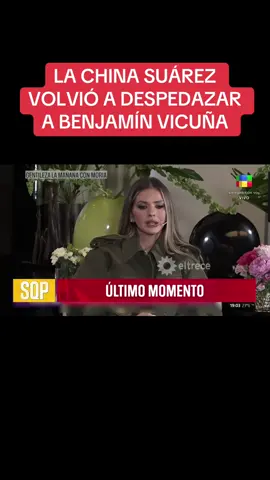 #farandula #chisme #chinasuarez #vicuña 